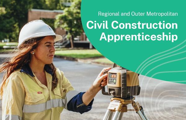Regional and Outer Metropolitan Civil Construction Apprenticeship