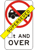 Trucks Prohibited (symbol) __t And Over (Superseded Use R6-10-2 with R9-221) - r6-222